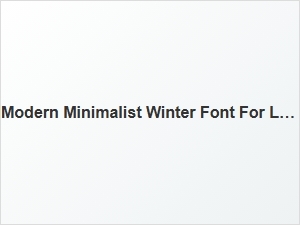 Modern Minimalist Winter Font for Luxury Branding